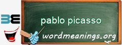 WordMeaning blackboard for pablo picasso